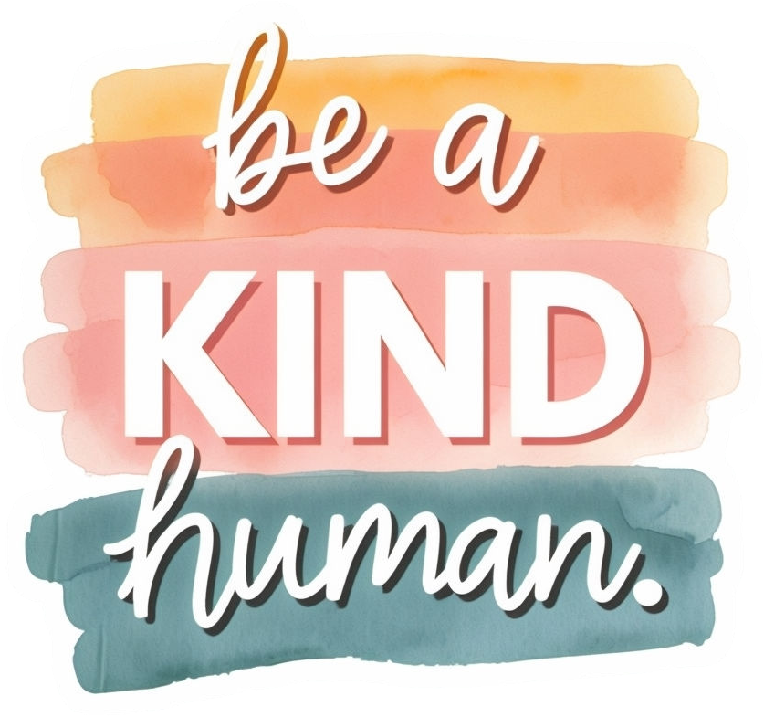 A sticker that says be a kind human